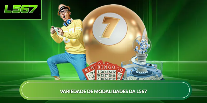Variedade de modalidades da L567